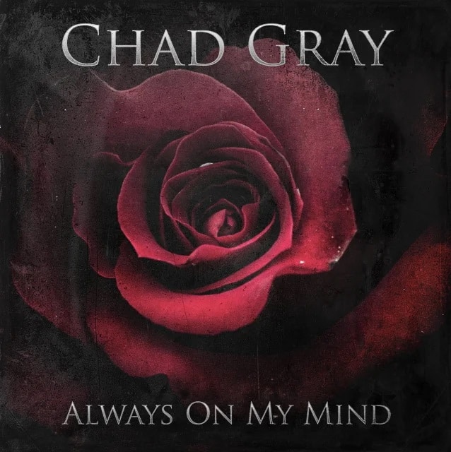 chad gray always on my mind, Check HELLYEAH Singer CHAD GRAY’s New Solo Single And Video For ‘Always On My Mind’