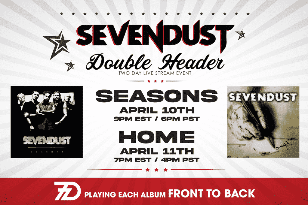 sevendust livestream concerts, SEVENDUST To Play &#8216;Seasons&#8217; And &#8216;Home&#8217; Albums In Full In New Livestream Shows
