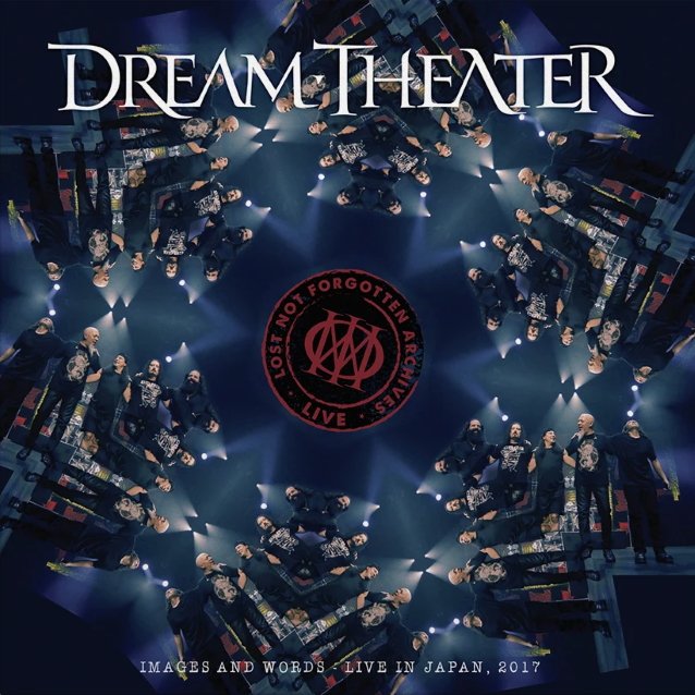 dream theater lost but not forgotten archives, DREAM THEATER To Release ‘Images And Words – Live In Japan, 2017’; Watch ‘Pull Me Under’