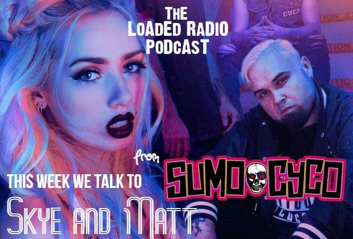 PODCAST: SUMO CYCO Talks To LOADED RADIO About ‘Initiation’, Females In Metal And Tons More