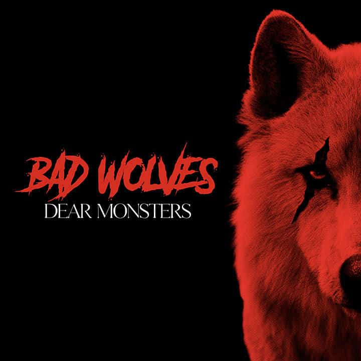 bad wolves new album dear monsters, BAD WOLVES Drop Second ‘Dear Monsters’ Single ‘House of Cards’