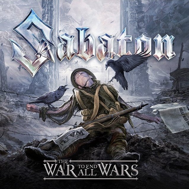 new sabaton album, SABATON Reveal Release Date And Track Listing For &#8216;The War To End All Wars&#8217; Album
