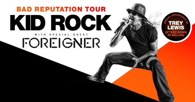 KID ROCK And FOREIGNER Announce The ‘Bad Reputation Tour’