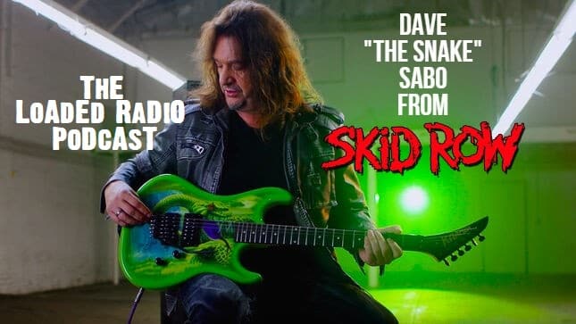 dave snake sabo skid row podcast, SKID ROW’s DAVE ‘SNAKE’ SABO Talks Attempted Reunions, PANTERA, The New Album &amp; More On THE LOADED RADIO PODCAST