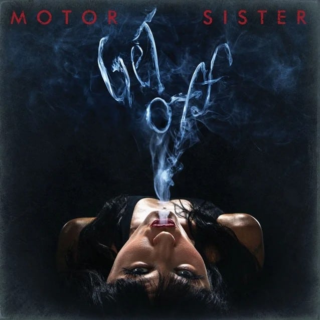 motor sister band, MOTOR SISTER Feat. ANTHRAX, FATES WARNING Etc. Members To Drop &#8216;Get Off&#8217; Album In May