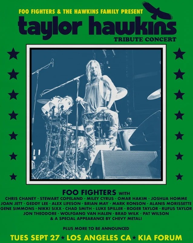 taylor hawkins tribute concert los angeles, GENE SIMMONS, MILEY CYRUS And NIKKI SIXX And More Confirmed For TAYLOR HAWKINS Tribute Concert In L.A.