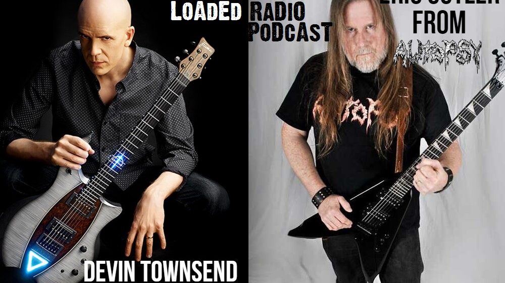 autopsy,autopsy band,eric cutler autopsy,eric cutler intyerview,devin townsend,devin townsend lightwork,devin townsend project,devin townsend interview, ERIC CUTLER From AUTOPSY And DEVIN TOWNSEND On The Latest LOADED RADIO PODCAST