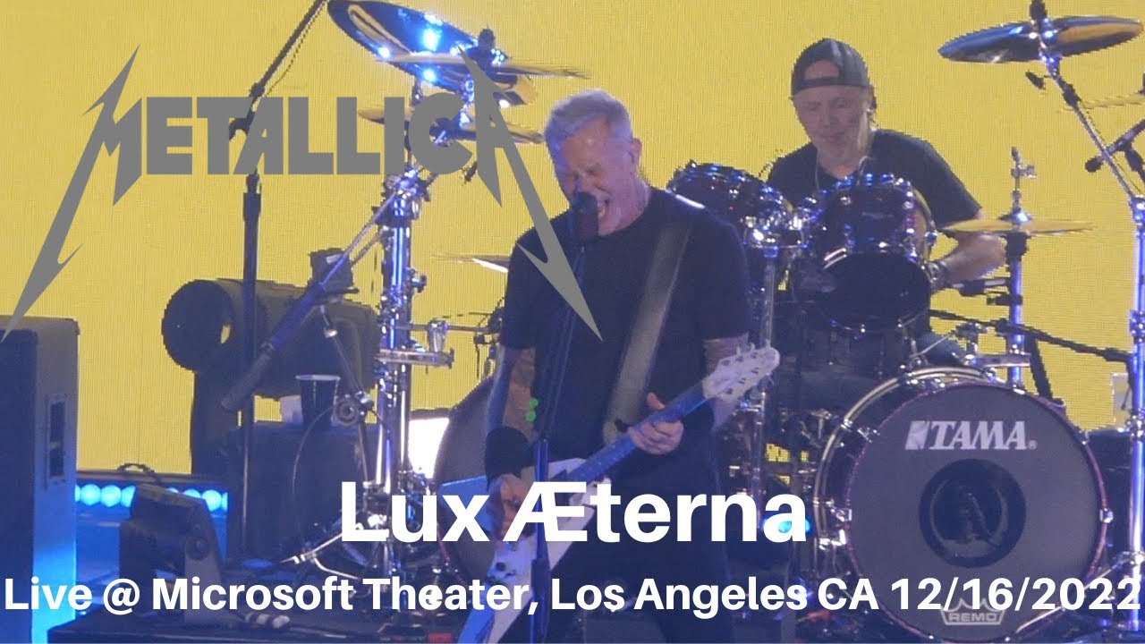 Video Thumbnail: Metallica – Lux Aeterna LIVE (debut) @ SOLD OUT Microsoft Theater Los Angeles CA 12/16/2022