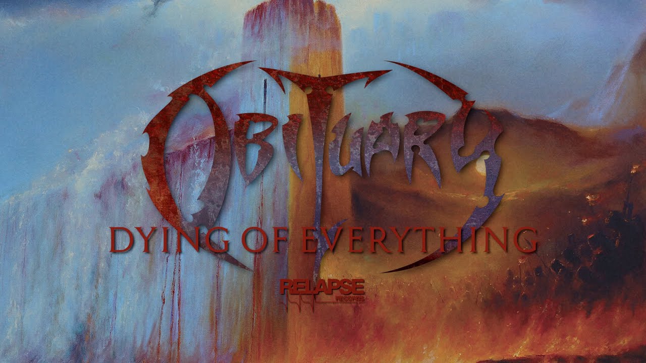 Video Thumbnail: OBITUARY – Dying of Everything (Official Audio)