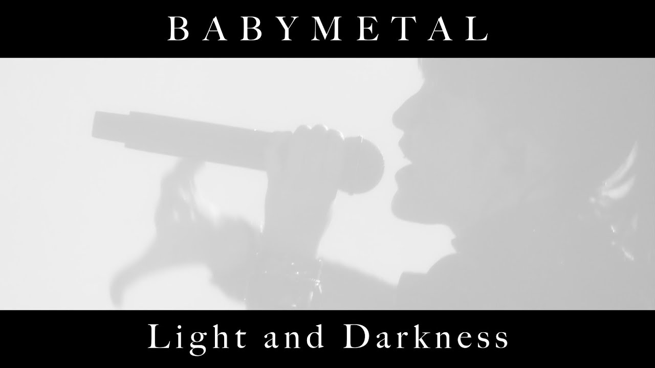 Video Thumbnail: BABYMETAL – Light and Darkness (OFFICIAL)