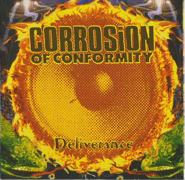 corrosion of conformity,corrosion of conformity songs,corrosion of conformity discography,corrosion of conformity on the hunt,corrosion of conformity clean my wounds,corrosion of conformity tour,corrosion of conformity albatross,corrosion of conformity deliverance songs,corrosion of conformity deliverance album, CORROSION OF CONFORMITY’s 1994 Album ‘Deliverance’ Certified Gold In U.S.