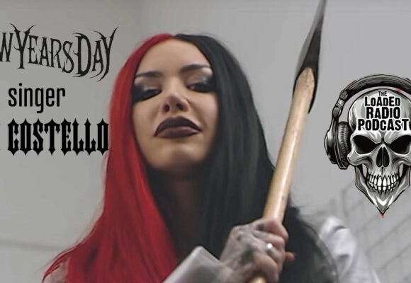 new years day,ash costello,ash costello interview,ash costello podcast,new years day band,new years day band members,ash costello new years day,new years day band podcast,new years day band songs,new years day band merch,new years day band lead singer,new years day band singer,new years day band tour,new years day band interview, NEW YEARS DAY&#8217;s ASH COSTELLO Talks &#8216;Half Black Heart&#8217;, RAMMSTEIN After Parties And The WWE on THE LOADED RADIO PODCAST